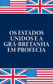 Os Estados Unidos e a Grã-Bretanha em Profecia