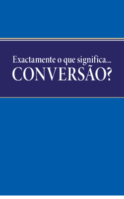 Exatamente Que Significa... Conversão?