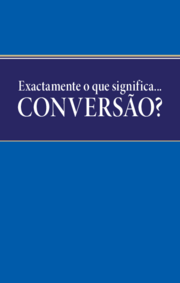 Exatamente Que Significa... Conversão?