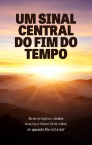 Um Sinal central do Fim do Tempo