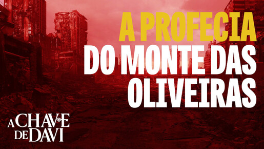 A Profecia do Monte das Oliveiras